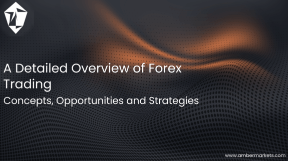 A Detailed Overview of Forex Trading A Detailed Overview of Forex Trading