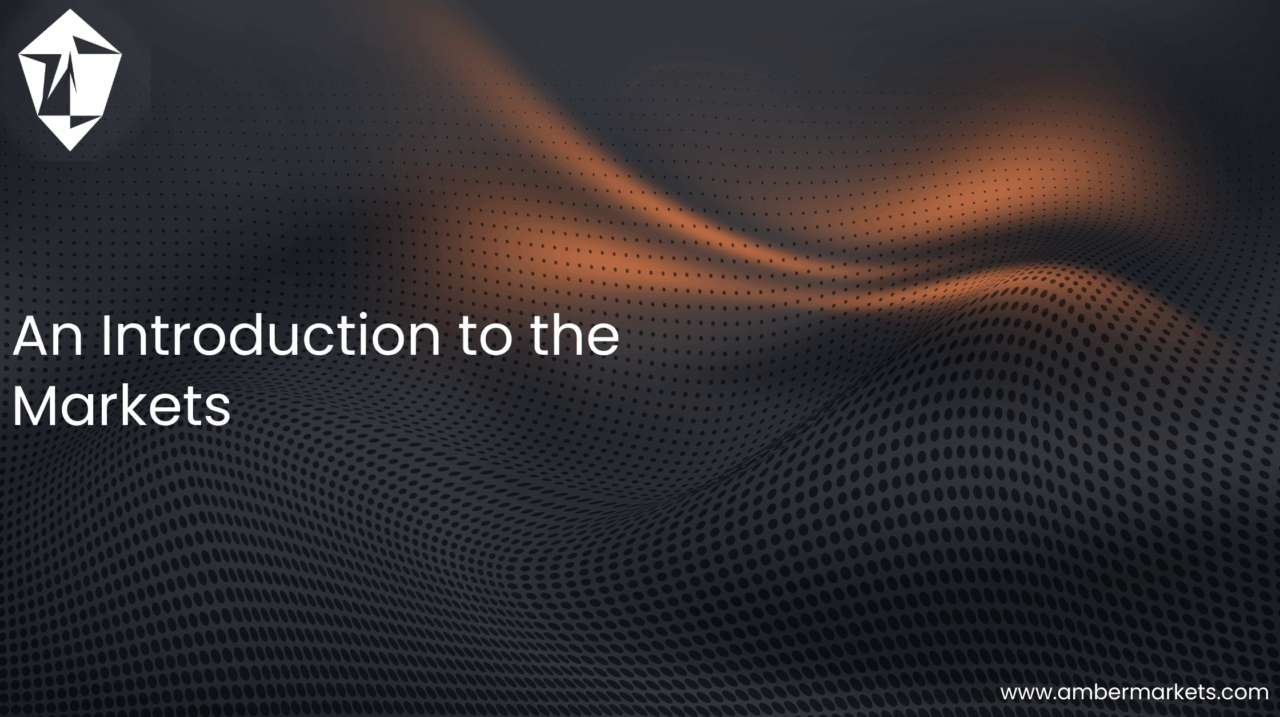 An Introduction to the Markets