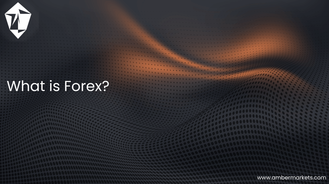 What is Forex?
